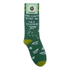 You Can't Scare Me I'm A Teacher Socks