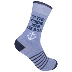 I'm The Friend With The Boat Socks
