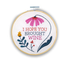 I Hope You Brought Wine Embroidery Kit