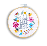 Y'all Need Jesus Embroidery Kit