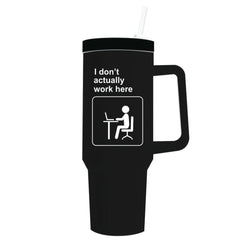 I Don't Actually Work Here 40oz Handle Mug