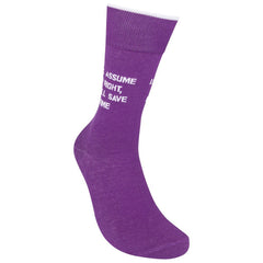 Let's Assume I'm Right, It Will Save Time Socks