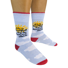 It's A Beautiful Day To Leave Me Alone Socks