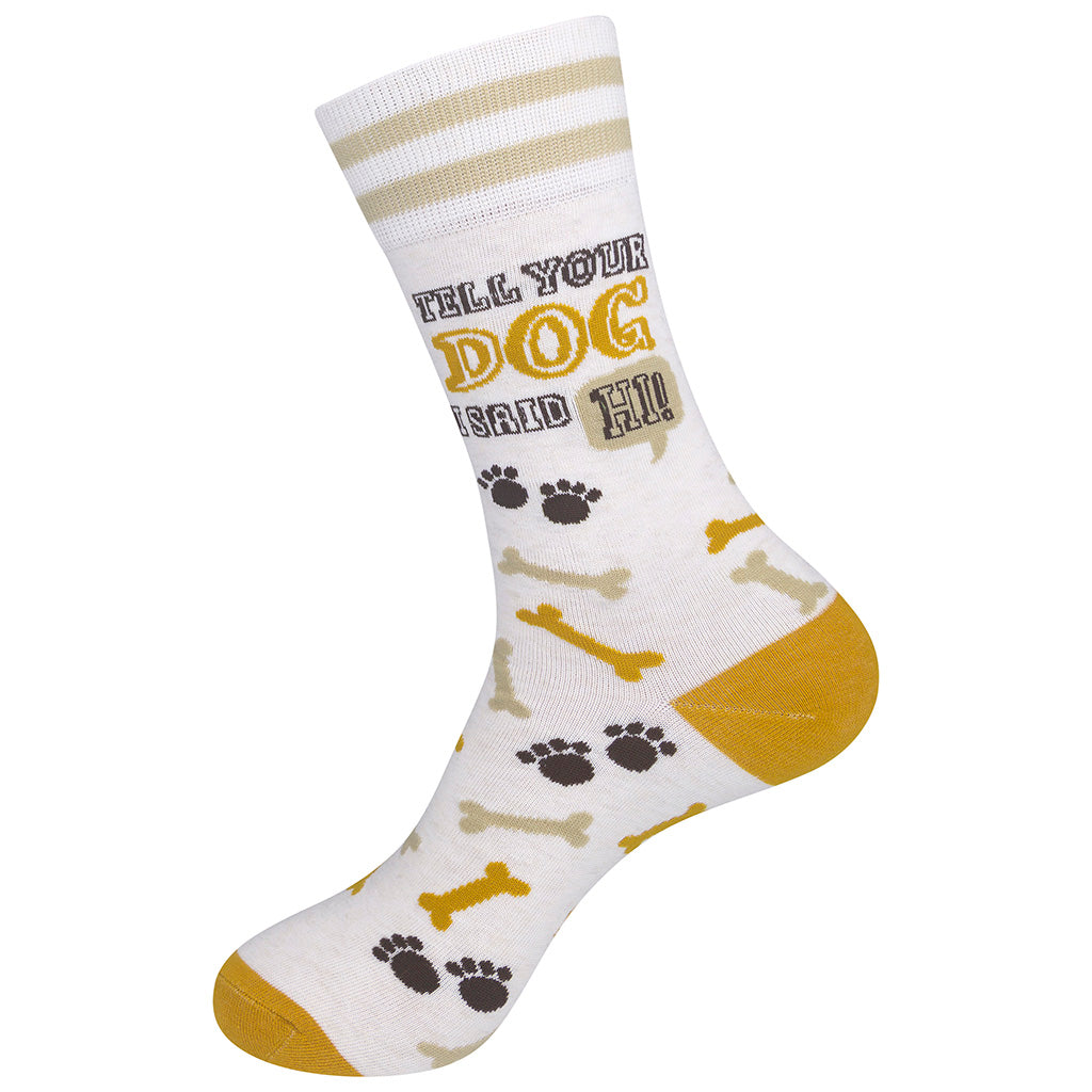 Tell Your Dog I Said Hi Socks