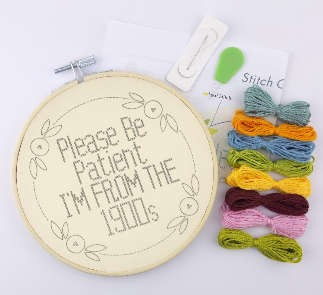 Be Patient I’m From The 1900s Embroidery Kit