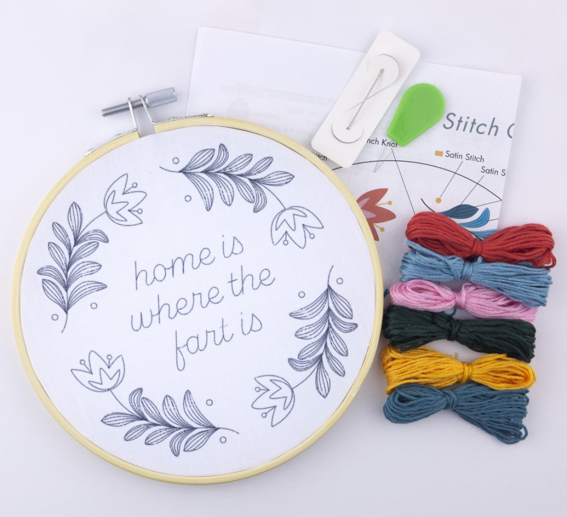 Home Is Where The Fart Is Embroidery Kit