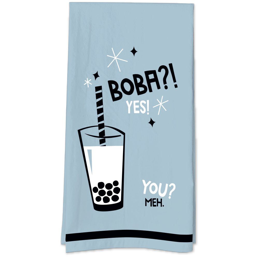Boba?  Yes!  You?  Meh. Tea Towel