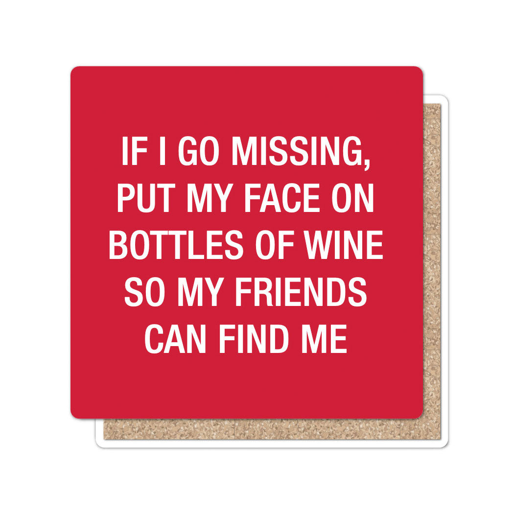 Put my face on bottles of wine Coaster