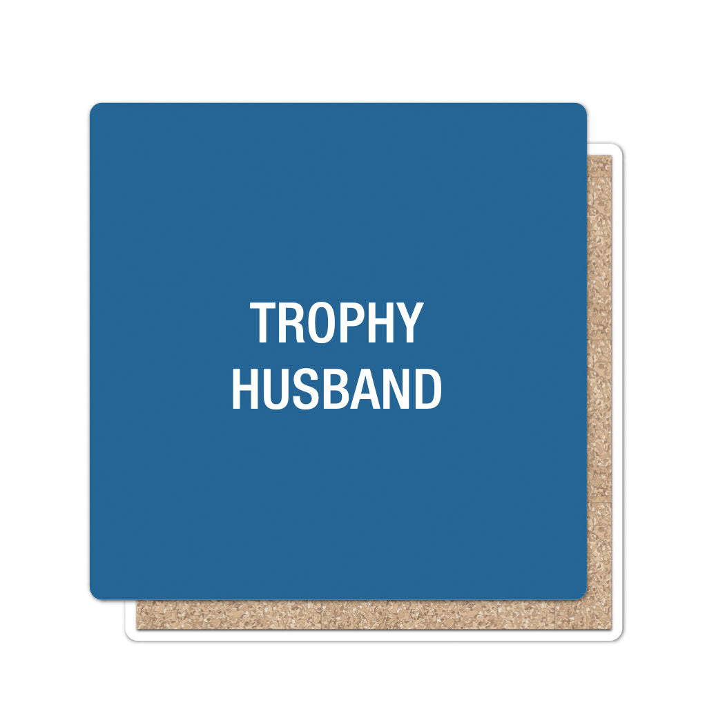 Trophy Husband Coaster