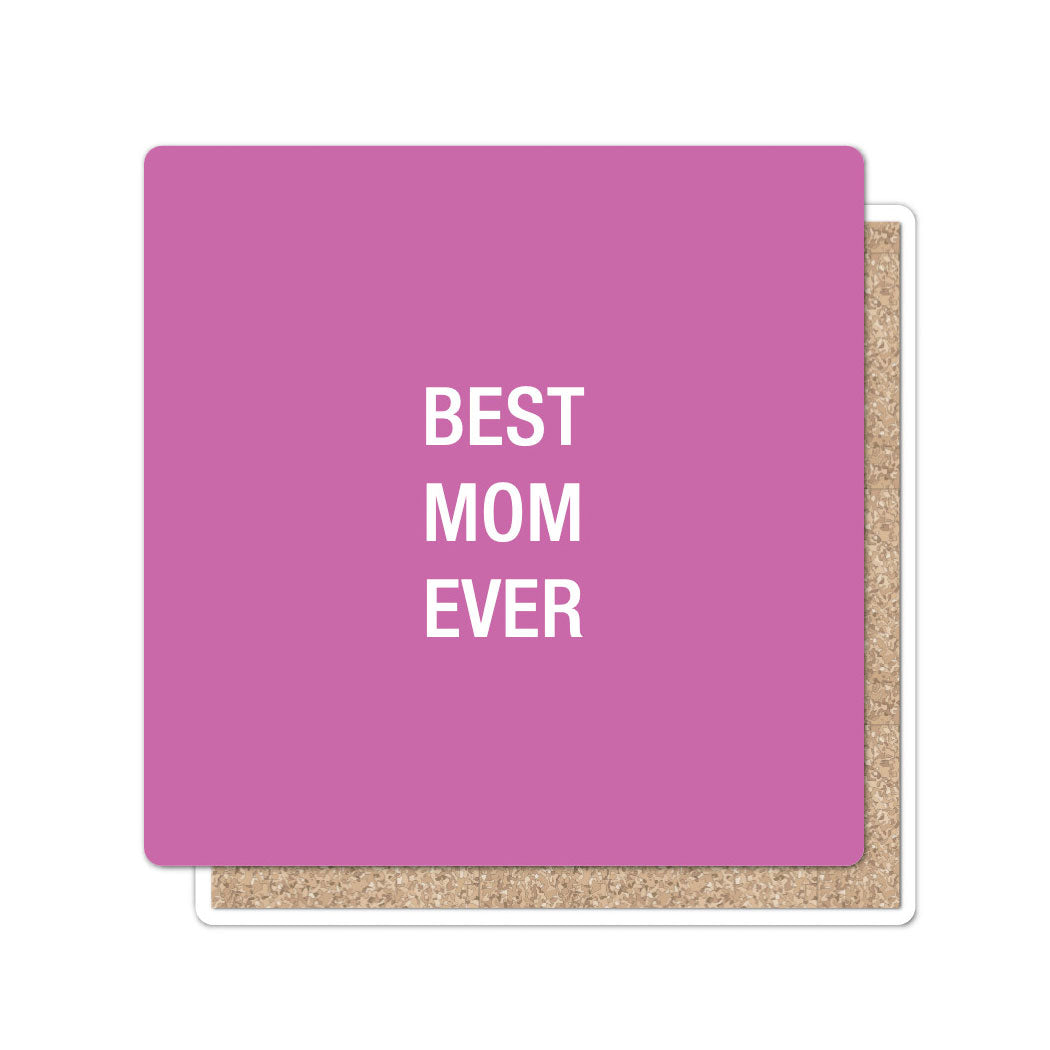 Best Mom Ever Coaster