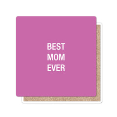 Best Mom Ever Coaster