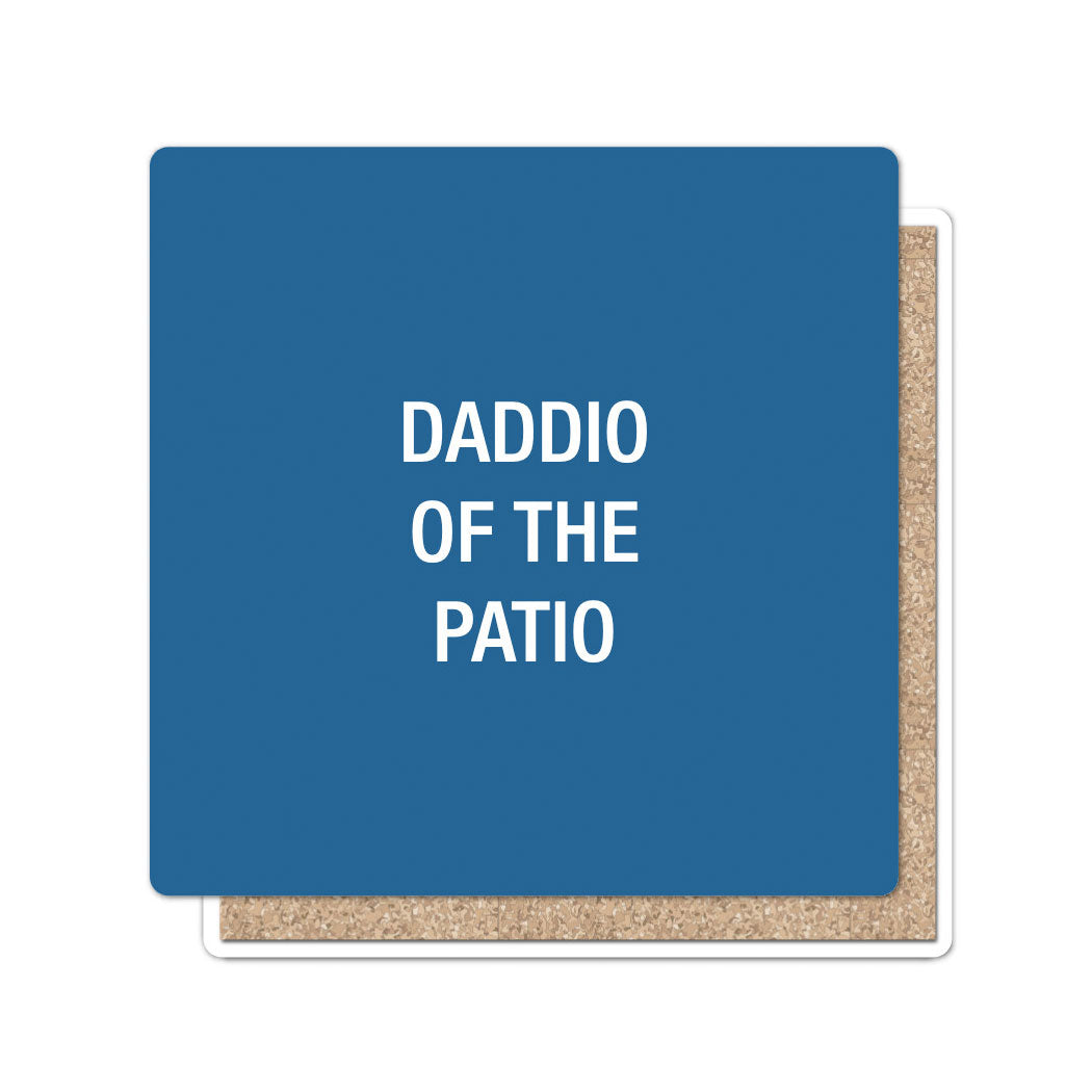 Daddio of the Patio Coaster