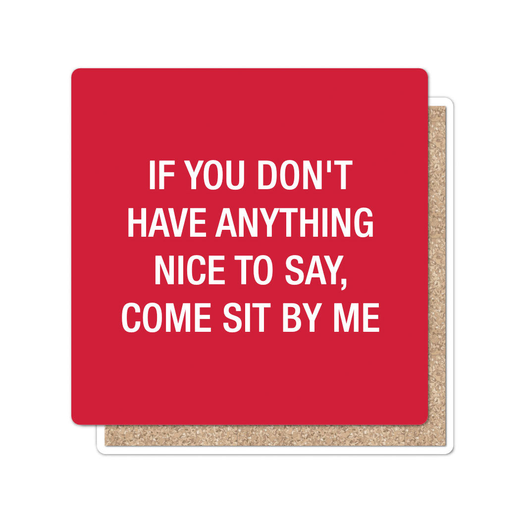 If you don't have anything nice to say Coaster