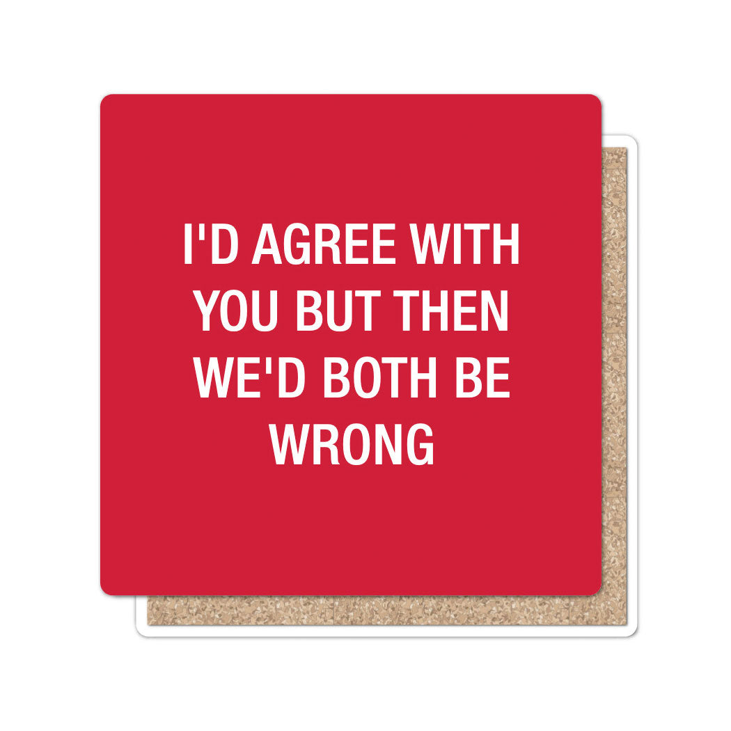 I'd agree with you but then we'd both be wrong. Coaster