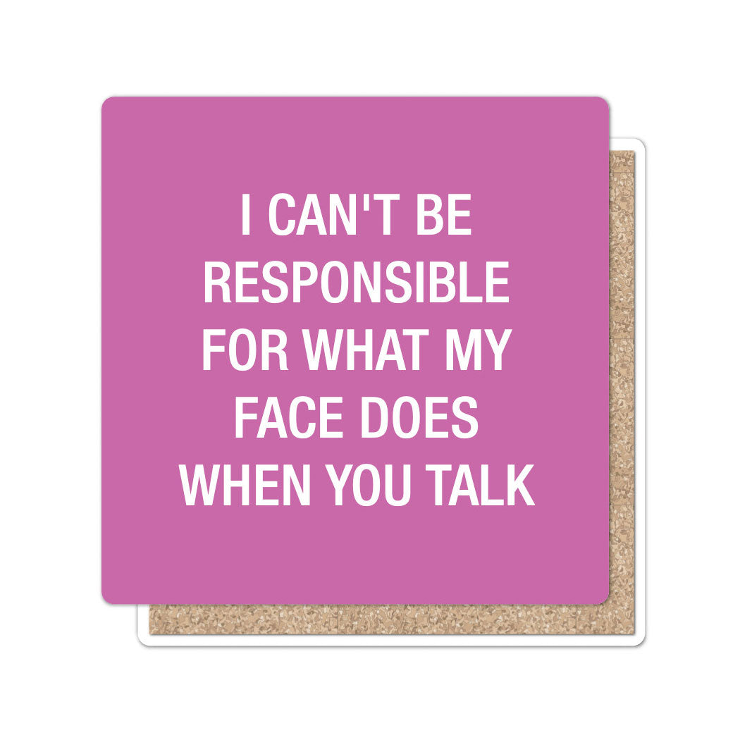 I can't be responsible Coaster