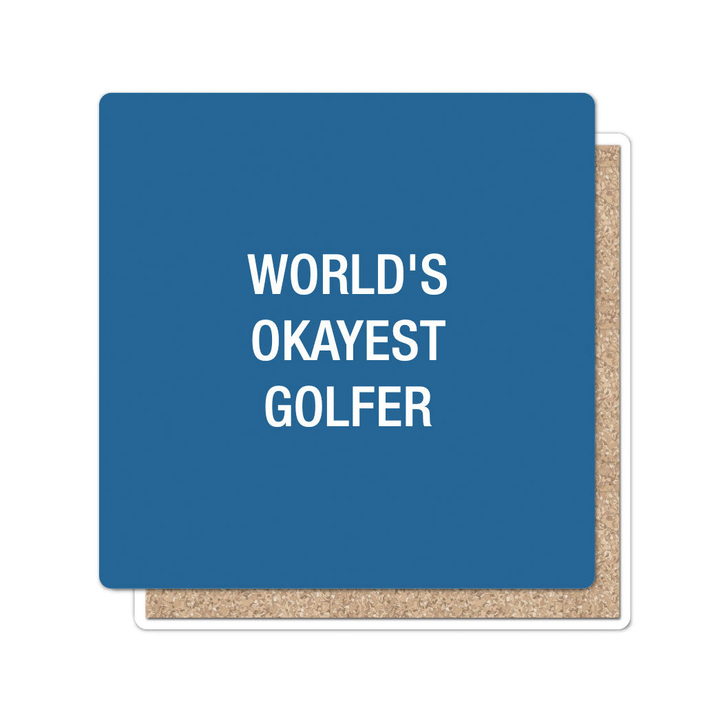 World's Okayest Golfer Coaster