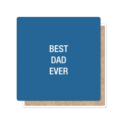 Best Dad Ever Coaster