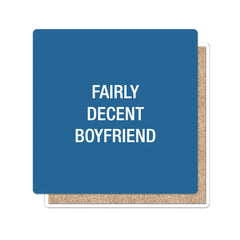 Fairly Decent Boyfriend Coaster