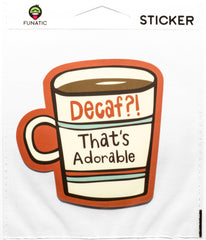 Decaf?  That's Adorable Sticker