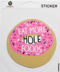 Eat More Hole Foods Sticker
