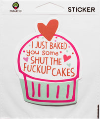 Shut The Fuck Up Cakes Sticker