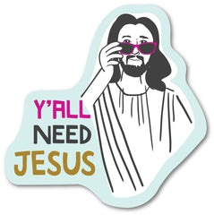 Y'All Need Jesus Sticker