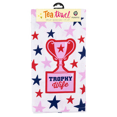 Trophy Wife Tea Towel