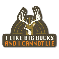 I Like Big Bucks Sticker