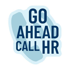 Go Ahead Call HR Sticker